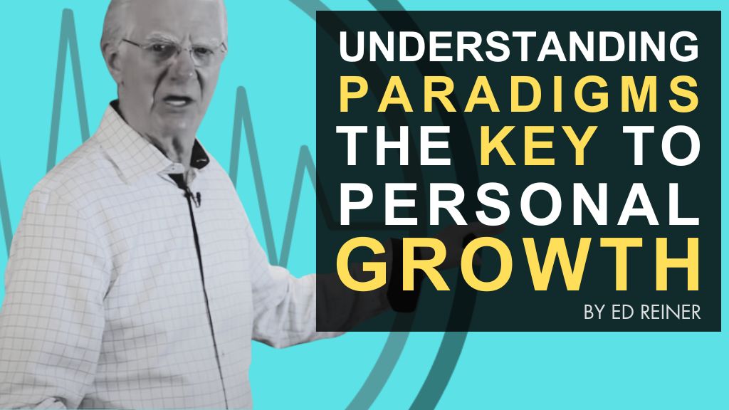 Understanding Paradigms – The Key to Personal Growth